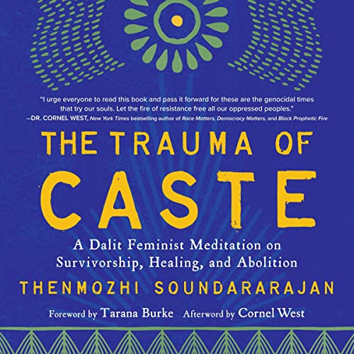 The Trauma of Caste by Thenmozhi Soundararajan