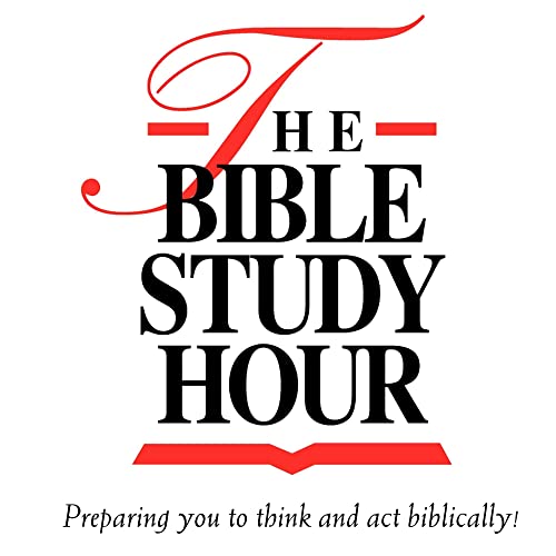 The Bible Study Hour by Alliance of Confessing Evangelicals Inc.