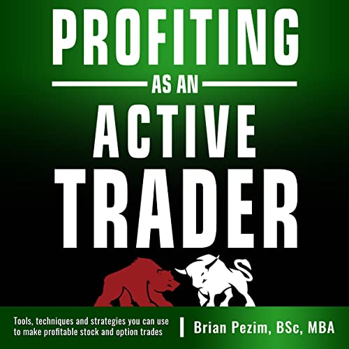 Profiting as an Active Trader by Brian Pezim