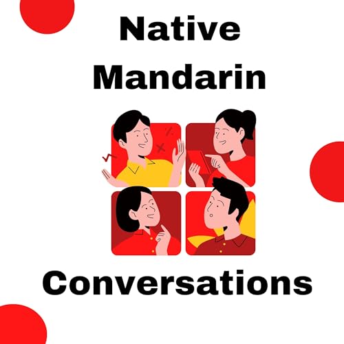 Native Mandarin Conversations by Meizi Huang