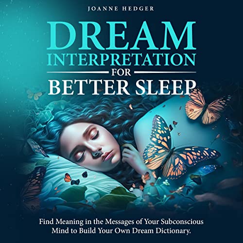 Dream Interpretation for Better Sleep