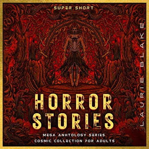 Super Short Horror Stories by Laurie Blake