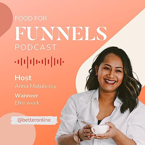 Food for Funnels by Anna Matulessy
