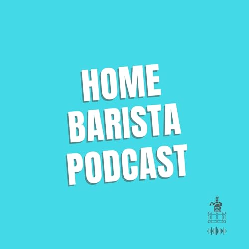Home Barista Podcast