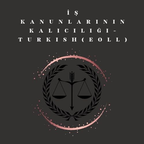 İş Kanunlarının Kalıcılığı - Turkish (EOLL)