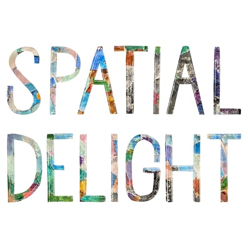 Spatial Delight by The Sociological Review 