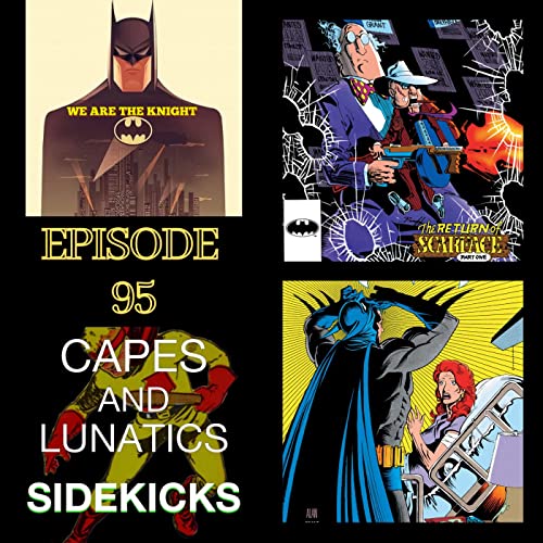 We Are The Knight Ep #95: The Return of Scarface by Unknown