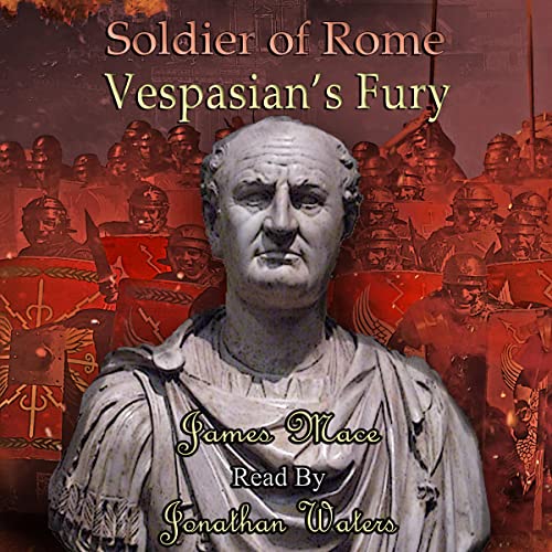 Soldier of Rome: Vespasian's Fury