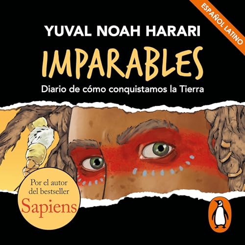 Imparables - Diario de cómo consquistamos la Tierra [Unstoppable Us]