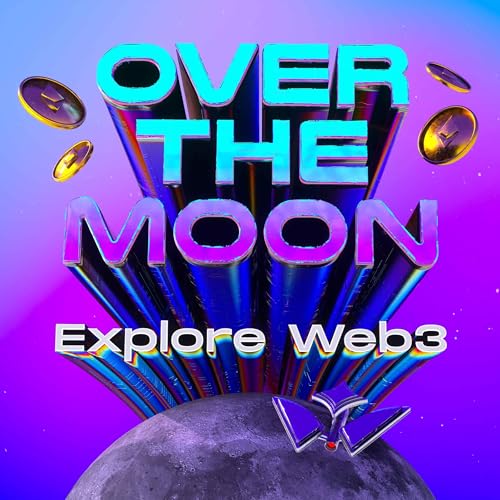 Over the Moon: A Wonderverse Web3 Podcast by Wonderverse