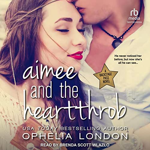 Aimee and the Heartthrob by Ophelia London