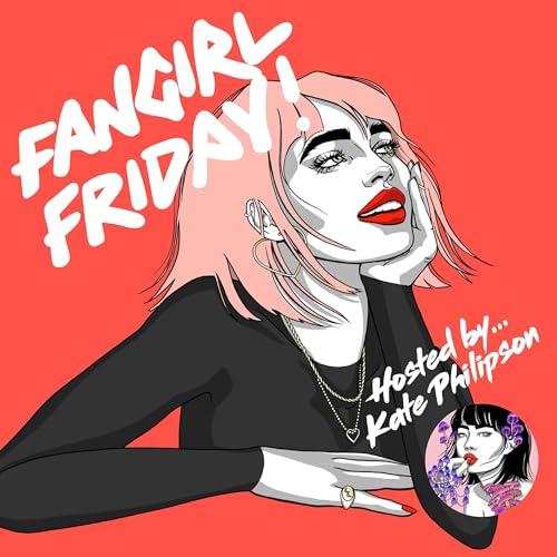 Fangirl Friday! The NFT Podcast by Kate Philipson