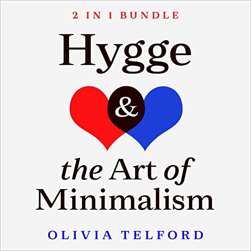 Hygge and the Art of Minimalism: 2 in 1 Bundle