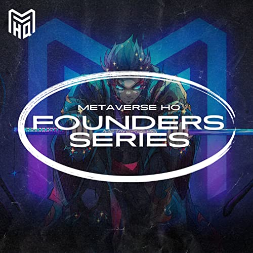 MVHQ Founders Series by Metaverse HQ
