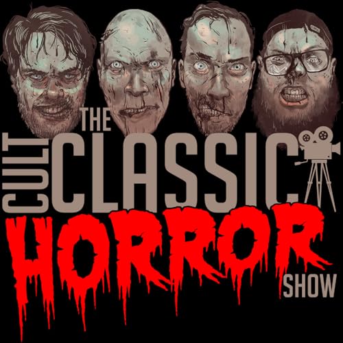 The Cult Classic Horror Show by Danny & Scotty Bohnen The Rob Oneal Carmelo Chimera