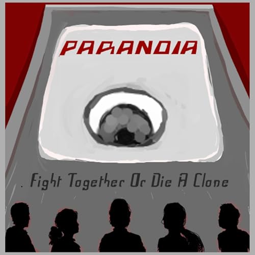Paranoia: Fight Together, or Die a Clone by Gosts