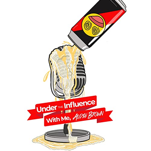 Under the Influence With Me, Audie Brown by Audie Brown