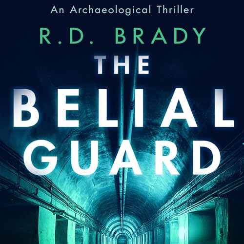The Belial Guard by R.D. Brady