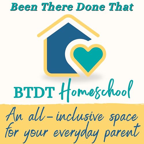 BTDT Homeschool - Been There Done That Homeschool by Maria and Nicole