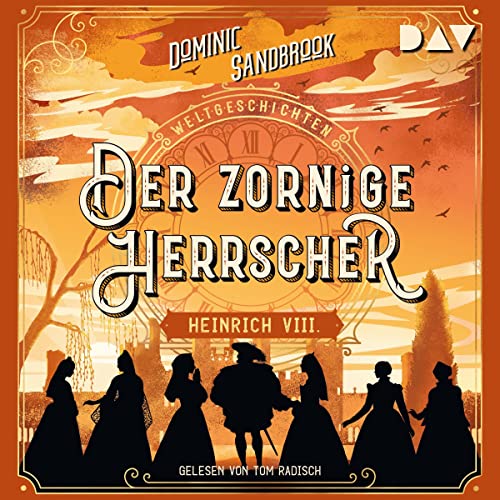 Der zornige Herrscher - Heinrich VIII.
