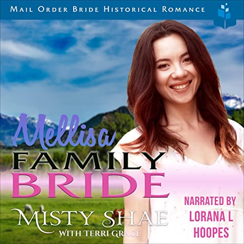 Mail Order Bride: Melissa - Family Bride