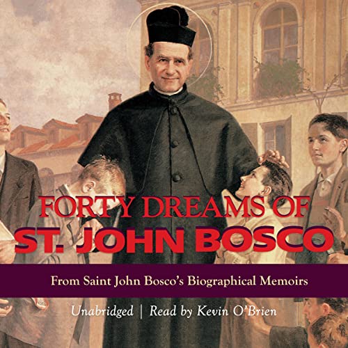 Forty Dreams of St. John Bosco by St. John Bosco