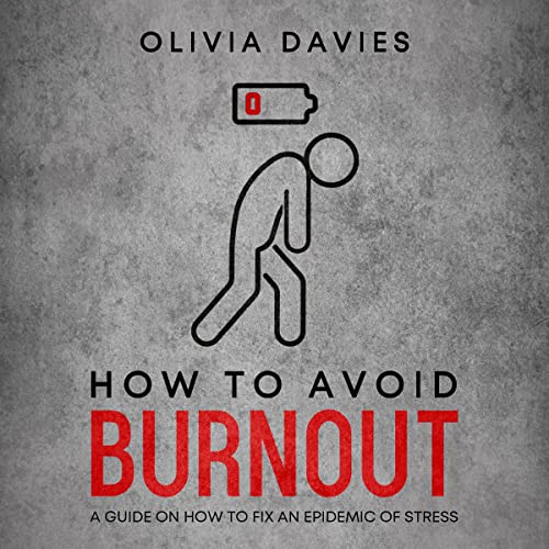 How to Avoid Burnout by Olivia Davies