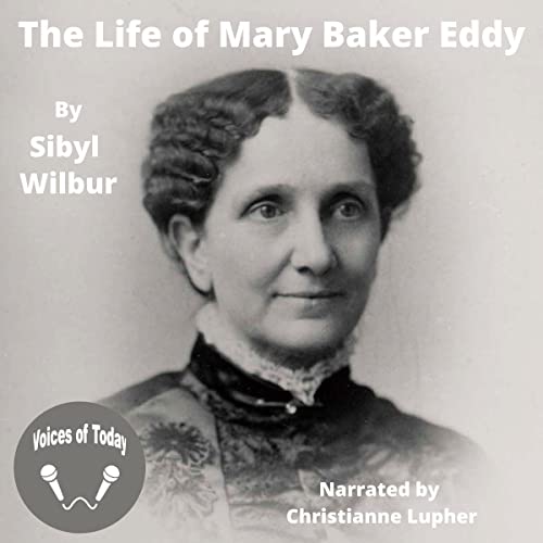 The Life of Mary Baker Eddy