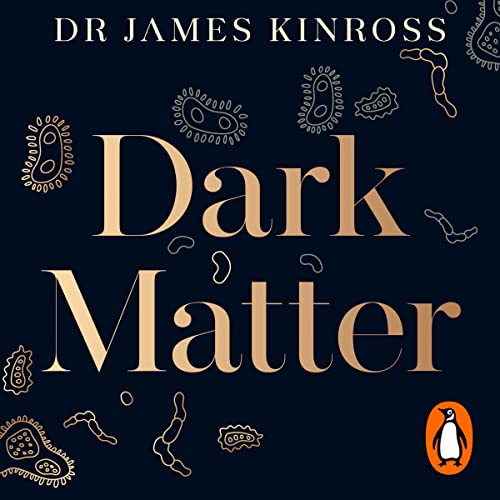 Dark Matter by James Kinross