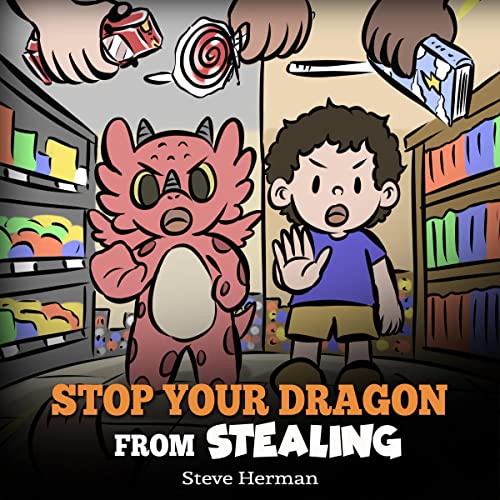 Stop Your Dragon from Stealing by Steve Herman