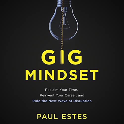 Gig Mindset by Paul Estes