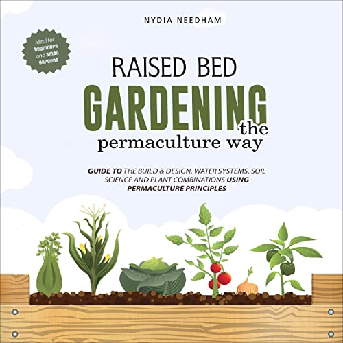 Raised Bed Gardening the Permaculture Way