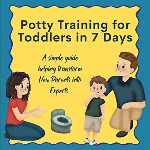 Potty Training for Toddlers in 7 Days