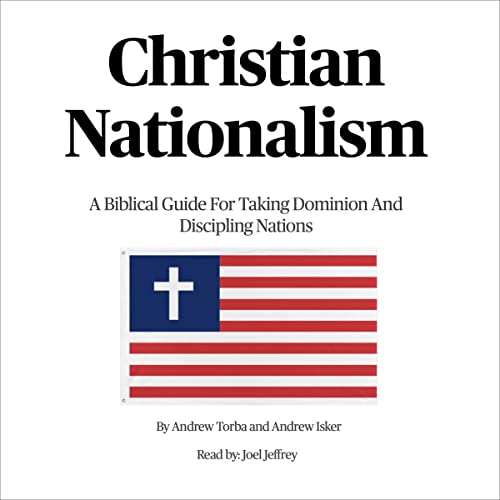 Christian Nationalism by Andrew Torba