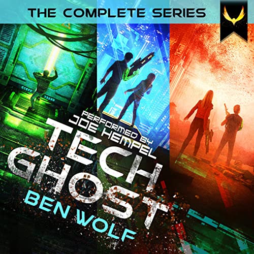 Tech Ghost: The Complete Series by Ben Wolf