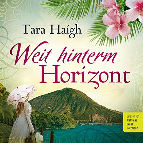 Weit hinterm Horizont by Tara Haigh