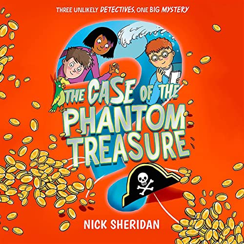 The Case of the Phantom Treasure by Nick Sheridan