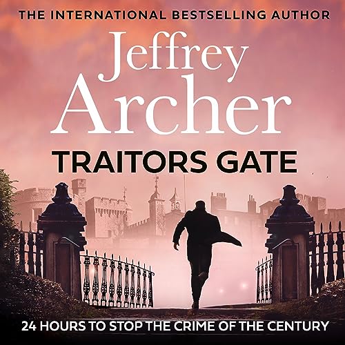 Traitors Gate by Jeffrey Archer