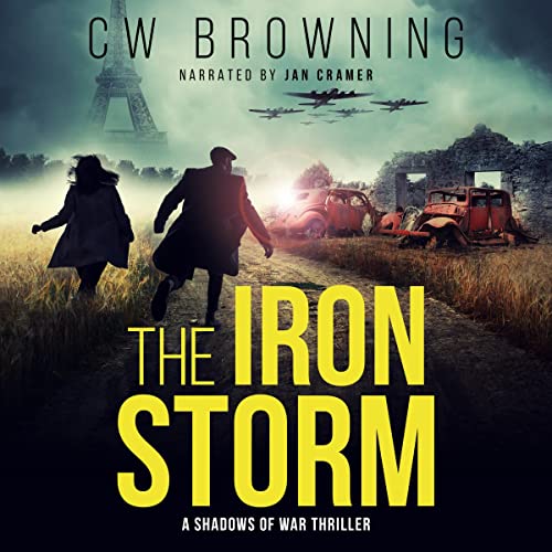 The Iron Storm by CW Browning