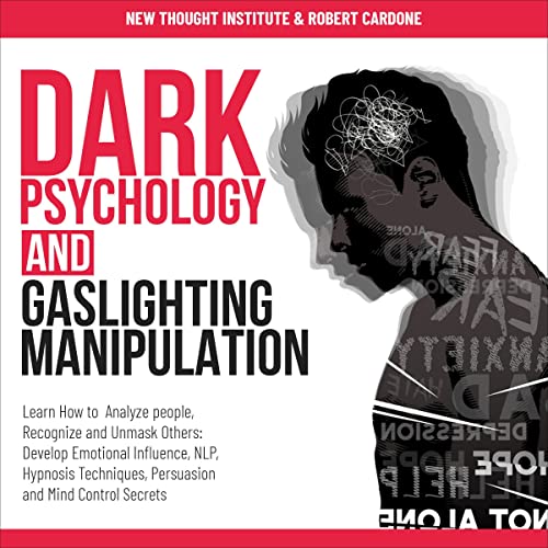 Dark Psychology and Gaslighting Manipulation