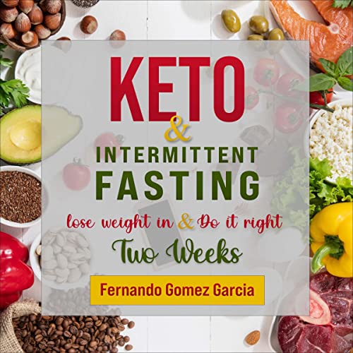Keto and Intermittent Fasting by Fernando Gomez Garcia