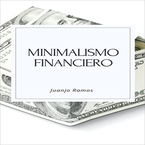 Minimalismo financiero [Financial Minimalism]