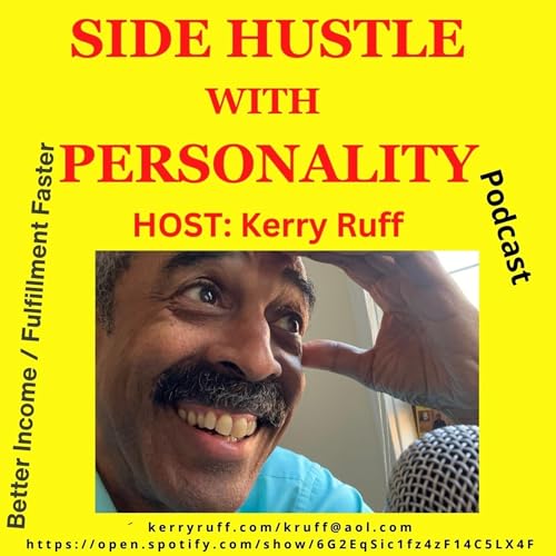 SIDE HUSTLE with PERSONALITY by Kerry Ruff