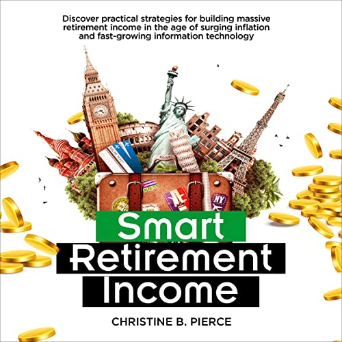 Smart Retirement Income by Christine B. Pierce