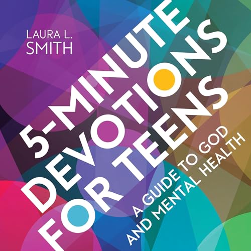 5-Minute Devotions for Teens by Laura L. Smith