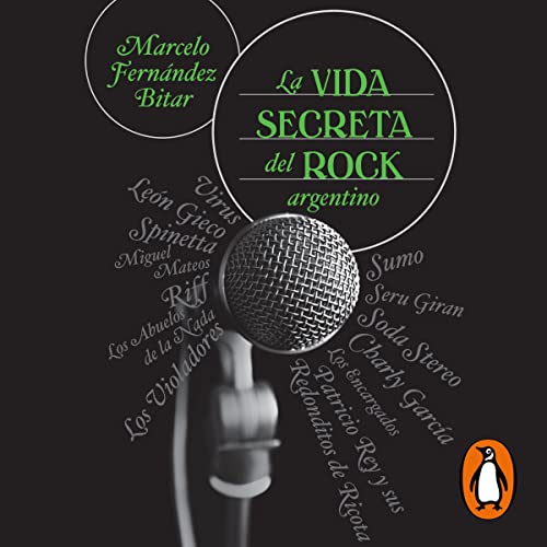 La vida secreta del rock argentino [The Secret Life of Argentine Rock]