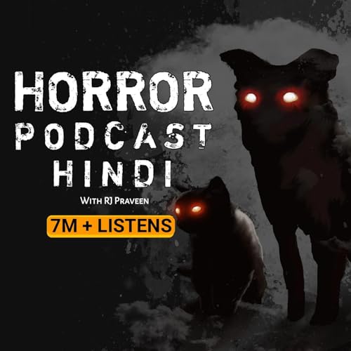 Horror Podcast Hindi by RJ M Praveen