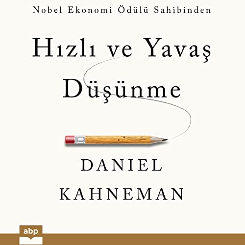 Hızlı ve Yavaş Düşünme [Thinking, Fast and Slow]