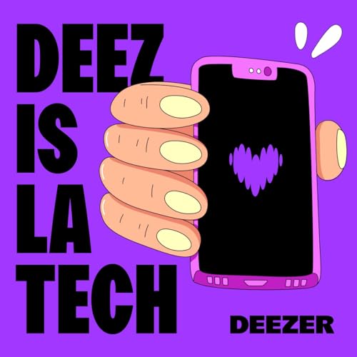 Deez is la tech by Deezer Product & Tech