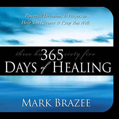 365 Days of Healing by Mark Brazee